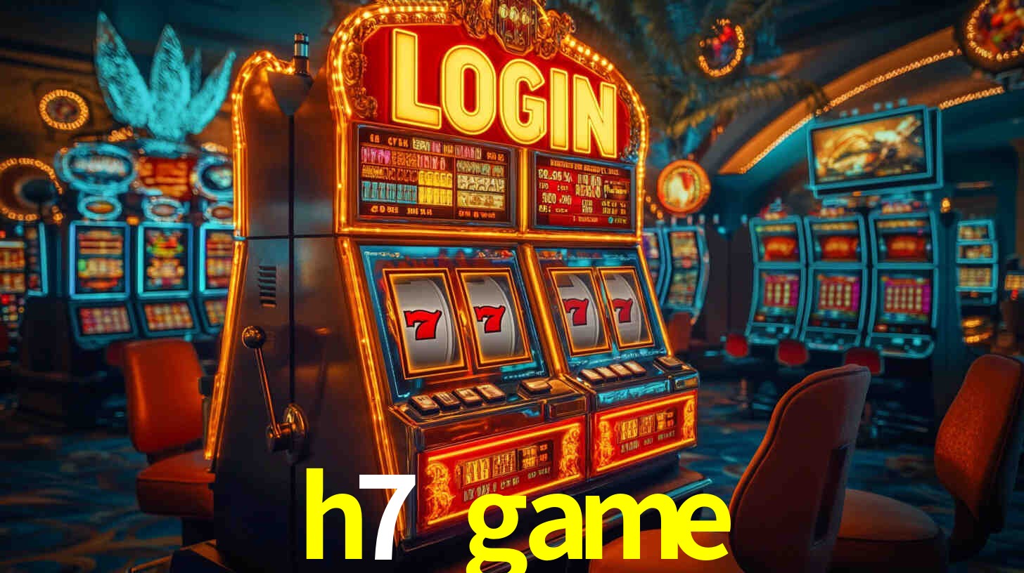 h7 game