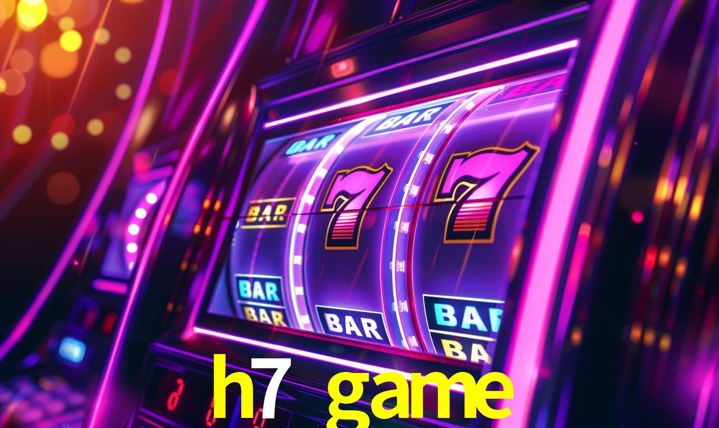 h7 game